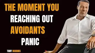 Why AVOIDANT ATTACHMENT Panic When You STOP REACHING OUT __ Tony Robbins
