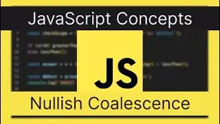JavaScript Concepts: Nullish Coalescence