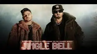 JINGLE BELL | Hommie Dilliwala & Yo Yo Honey Singh| Full Audio |
