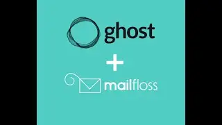 Connect Ghost to mailfloss
