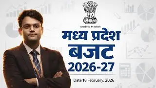 MP BUDGET 2026-27 | COMPLETE DATA & FACT | VISUAL PRESENTATION | KHUSHVANT SINGH 