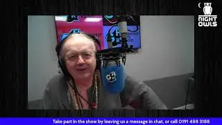 Night Owls Phone In / Talk Show - 02/01/2022