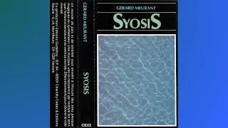 G&eacute;rard Meurant ~ Syosis (1987) &bull; [cassette rip] &bull; [new age / drone / dark ambient]