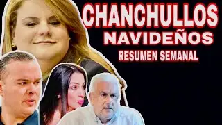 LOS CHANCHULLOS NAVIDEÑOS QUE EL GOBIERNO NO QUIERE QUE VEAS - RESUMEN SEMANAL