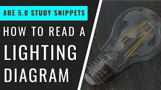 How to Read A Lighting Diagram | Pass the ARE 5.0