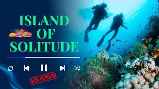 Island of Solitude ♫♫ New Version || Music Lab