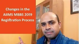 AIIMS 2019 MBBS Entrance Exam - New Registration Process