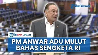Ricuh! PM Malaysia Anwar Bantah Khianati Negara saat Bahas Sengketa Perbatasan dengan Indonesia