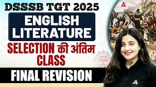 DSSSB TGT 2025 | English Literature Important Topics | Last Class for Selection By Aishwarya Mam