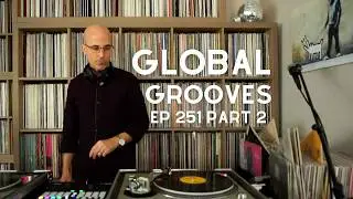 Global Grooves 251 Part 2 l Soulful House l Disco l Jazzy Grooves l DJ Mix