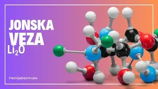 Jonska veza (primer Li2O) - srednja škola