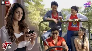 Arjun जाएगा Maya के साथ लोनावला | Beyhadh | Full Episode 40 | Jennifer Winget | Har Pal Drama