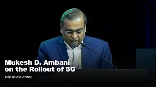 Mukesh D. Ambani On The Rollout of 5G #JioTrue5GatIMC