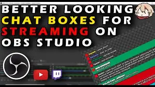 BETTER LOOKING CHATBOXES FOR STREAMING ON OBS STUDIO!