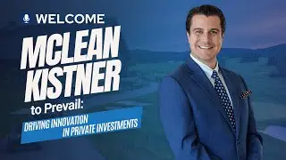 Meet McLean Kistner: Prevail&rsquo;s New Manager of Private Investments