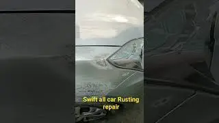 swift all car Rusting Repair