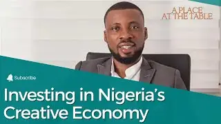 Investing in Nigeria&rsquo;s Creative Economy