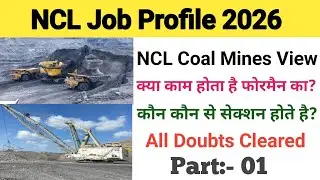 NCL Assistant Foreman Work profile|| What is the work of Assistant Foreman? ||NCL Coal mines 2026