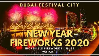 DUBAI NEW YEAR FIREWORKS 2020 | #dubaifireworks #burjkhalifa | FESTIVAL CITY | BUSINESS BAY