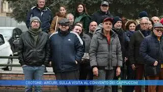 CROTONE: ARCURI, SULLA VISITA AL CONVENTO DEI CAPPUCCINI