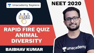 Animal Diversity: Rapid Fire Quiz | NEET 2020 | Baibhav Kumar | Biology | Unacademy Sapiens