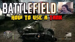 How to Drive a Tank | Battlefield 1 Closed Alpha