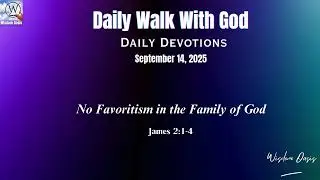 No Favoritism in God&rsquo;s Family; James 2:1&ndash;4 (NIV) | Daily  Devotion. September 14, 2025