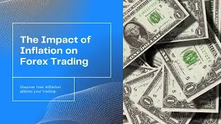 Inflation & Forex Trading: Unraveling the Connection