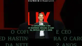 O COFUNDADOR E CEO REED HASTINGS DEIXAR&Aacute; O CARGO DA NETFLIX APOS DUAS DECADAS!!!