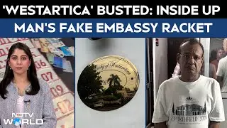 'Ambassador' In Ghaziabad Busted: Fake Embassy, ₹250 Cr Global Scam & The Nation Of 'Westarctica'