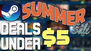 Steam Summer Sale 2020 - 10 Awesome Deals Under $5