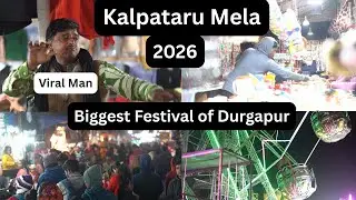 kalpataru Utsav 2026 Highlights | Biggest Mela of Durgapur | Gammon Bridge | Festival Vlog