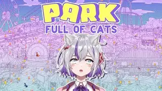 【Park Full of Cats】Heeere kitty kitty kitty!~【Emilene Briar | WonderPop】