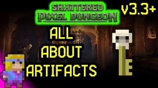 Every Artifact EXPLAINED - Shattered Pixel Dungeon