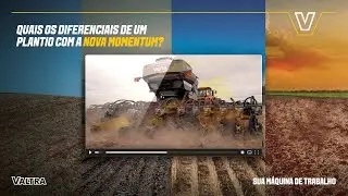 Valtra mostra os diferenciais de um plantio realizado com a nova Momentum 18, 20, 22 e 24 linhas