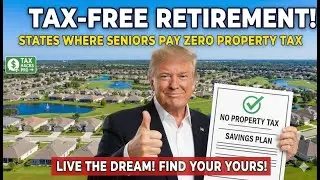 6 States Where Retirees Pay ZERO Property Tax Forever