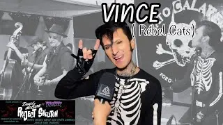 VINCE REBEL CATS junto con PROJECT SKELETON