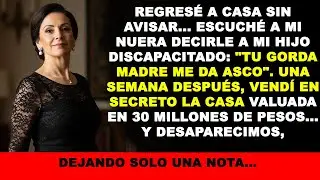 Regresé a casa sin avisar… y escuché a mi nuera decirle a mi hijo discapacitado_ “¡Tu gorda madre