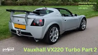 Vauxhall VX220 Часть 2. Установка крыла на Vauxhall VX220, новые светодиодные фары, отделка днища.