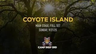 Coyote Island @campdeepend 9/21/25 Main Stage FULL SET