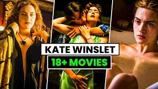Top 7 ADULT Movies of KATE WINSLET To Watch Alone 2025 | Kate Winslet Best Movies | Best Ka Baap