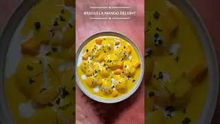 Rasgulla Mango Delight