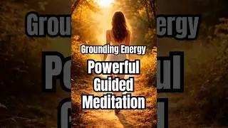 A Powerful 3 Minute Grounding Energy Guided Meditation #groundingmeditation #meditation