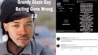 Grandy Glaze Gay Baiting Gone Wrong 2.0