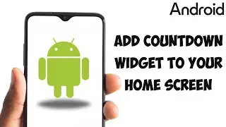 Set Up a Countdown Widget on Android Homescreen &mdash; Updated 2025 Method