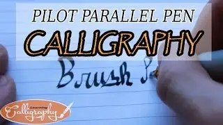 PILOT PARALLEL PEN TUTORIAL, tips and tricks
