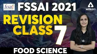 FSSAI Recruitment 2021 | Food Science | Revision Class 7