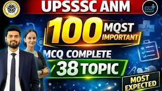 UPSSSC ANM 2025 | 100 Most Important MCQs | Complete 38 Topics | Most Expected Questions UPSSSC ANM