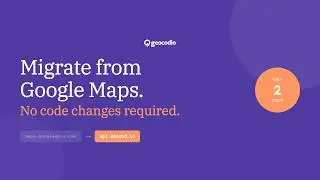 How to Migrate from Google Maps to Geocodio (No Code Changes Required)