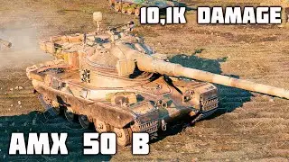 AMX 50 B WoT &ndash; 3Kills, 10,1K Damage